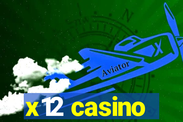 x12 casino